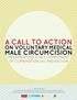 A CALL TO ACTION ON VOLUNTARY MEDICAL MALE CIRCUMCISION IMPLEMENTING A KEY COMPONENT OF COMBINATION HIV PREVENTION