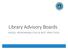 Library Advisory Boards ROLES, RESPONSIBILITIES & BEST PRACTICES
