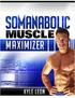 The SMM was created to quickly have you packing on the most pure, lean muscle mass humanly possible without any fat!
