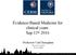 Evidence-Based Medicine for clinical years Sep 13 th 2016