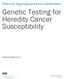 Genetic Testing for Heredity Cancer Susceptibility