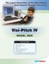 Visi-Pitch IV is the latest version of the most widely
