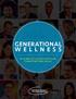 GENERATIONAL WELLNESS. An Analysis of Generational Attitudes Toward Health Improvement