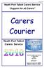 Carers Courier. Neath Port Talbot Carers Service. Neath Port Talbot Carers Service. Support for all Carers. Neath Port Talbot Carers Service