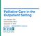 Palliative Care in the Outpatient Setting