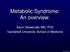 Metabolic Syndrome: An overview. Kevin Niswender MD, PhD Vanderbilt University School of Medicine