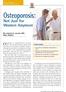 Osteoporosis: Not Just for Women Anymore. Osteoporosis is characterized by low bone. By Lisanne G. Laurier, MD, PhD, FRCPC.