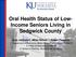 Oral Health Status of Low- Income Seniors Living in Sedgwick County