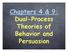Chapters 4 & 9: Dual-Process Theories of Behavior and Persuasion