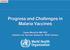 Progress and Challenges in Malaria Vaccines