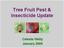 Tree Fruit Pest & Insecticide Update. Celeste Welty January 2009
