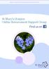 Support, care and hope for local people and those who love them. St Mary's Hospice Online Bereavement Support Group