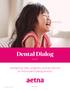 Dental Dialog. Highlighting news, programs, policies and tips for Aetna participating dentists. Fall aetna.com