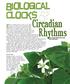 Circadian. Rhythms. Biological. Clocks. Every morning when I arrive in my classroom,