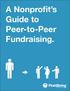 A Nonprofit s Guide to Peer-to-Peer Fundraising.