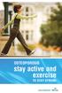 OSTEOPOROSIS. stay active and exercise TO STAY STRONG