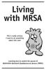 Living with MRSA. This is really serious. I need to do something about this now!