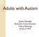 Adults with Autism. Janet George Assistant Commissioner Policy, Planning January 9, 2016