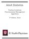 Adult Diabetes. Practice Guidelines Pharmaceutical Management Algorithms. 7 th Edition, 2014