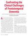 Confronting the Clinical Challenges of Frontotemporal Dementia