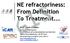 NE refractoriness: From Definition To Treatment... Prof. Alain Combes