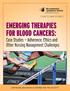 EMERGING THERAPIES FOR BLOOD CANCERS:
