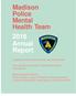 Madison Police Mental Health Team 2016 Annual Report