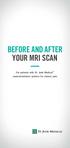 BEFORE AND AFTER YOUR MRI SCAN. For patients with St. Jude Medical neurostimulation systems for chronic pain