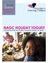 A TOOLKIT FROM THE MEMBERS OF THE NAGC. NAGC HOLIDAY TOOLKIT Supporting Grieving Children During the Season of Family