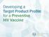 Developing a Target Product Profile for a Preventive HIV Vaccine