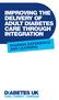 IMPROVING THE DELIVERY OF ADULT DIABETES CARE THROUGH INTEGRATION SHARING EXPERIENCE AND LEARNING