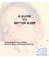 A GUIDE TO BETTER SLEEP. Prepared by Dr Grant Willson Director, Sleep and Lifestyle Solutions