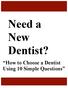 Need a New Dentist? How to Choose a Dentist Using 10 Simple Questions