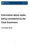 Information about cases being considered by the Case Examiners