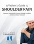 SHOULDER PAIN. A Patient s Guide to. Improved Treatment for Common Shoulder Conditions with Active Release Treatment