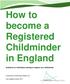 How to become a Registered Childminder in England Guidance for individuals wanting to register as a childminder