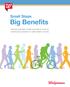 Small Steps. Big Benefits. Improve population health and reduce costs by incentivizing members to make healthy choices