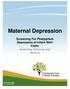 Maternal Depression. Screening For Postpartum Depression at Infant Well- Visits: Screening, Follow-up and Referral