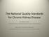 The National Quality Standards for Chronic Kidney Disease