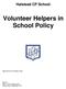 Halstead CP School Volunteer Helpers in School Policy