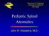 Pediatric Spinal Anomalies