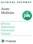 CLINICAL PATHWAY. Acute Medicine. Chronic Obstructive Pulmonary Disease