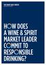 THE SMART BAR. We commit, we measure. H W DOES A WINE & SPIRIT MARKET LEADER C MMIT TO DRINKING?