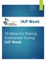 IAIP Week. 10 Ideas for Raising Awareness During. IAIP Week