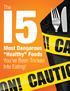 The 15 Most Dangerous Healthy Foods You ve Been Tricked Into Eating!
