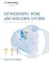 orthodontic Bone anchor (oba) SYStem