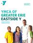 YMCA OF GREATER ERIE EASTSIDE Y. Membership Benefits, Guidelines & Services