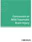 Concussion or Mild Traumatic Brain Injury