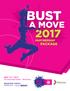 BUST A MOVE PARTNERSHIP PACKAGE. MAY 13 TH, 2017 The Universiade Pavilion Butterdome REGISTER TODAY BUSTAMOVE.CA. #bamyeg