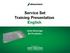 Service Set Training Presentation English. André Breisinger BU Prosthetics